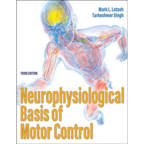 Human Kinetics Publishers Neurophysiological Basis of Motor Control (häftad, eng)