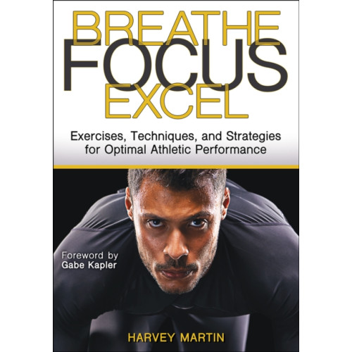 Human Kinetics Publishers Breathe, Focus, Excel (häftad, eng)