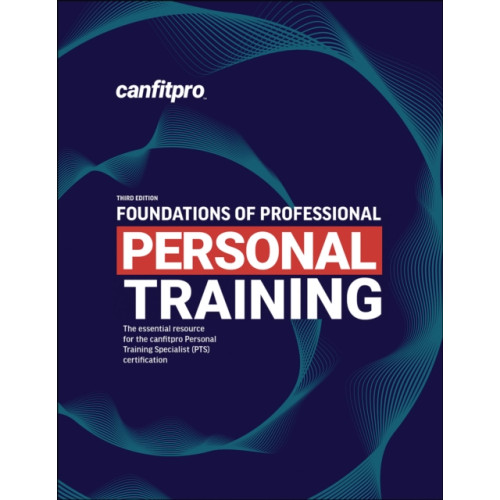 Human Kinetics Publishers Foundations of Professional Personal Training (häftad, eng)