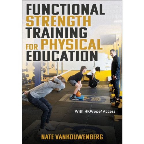 Human Kinetics Publishers Functional Strength Training for Physical Education (häftad, eng)