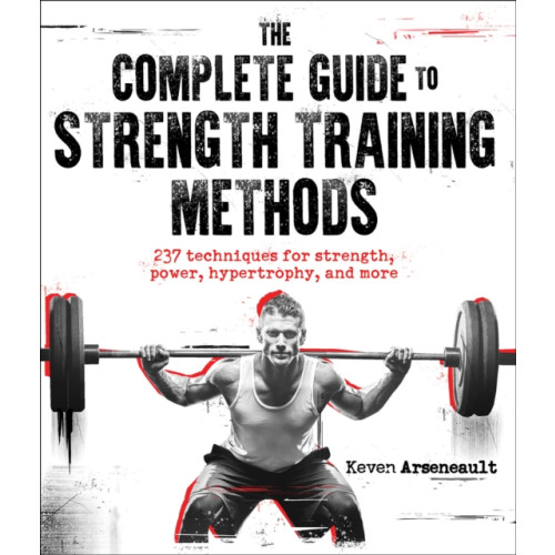 Human Kinetics Publishers The Complete Guide to Strength Training Methods (häftad, eng)