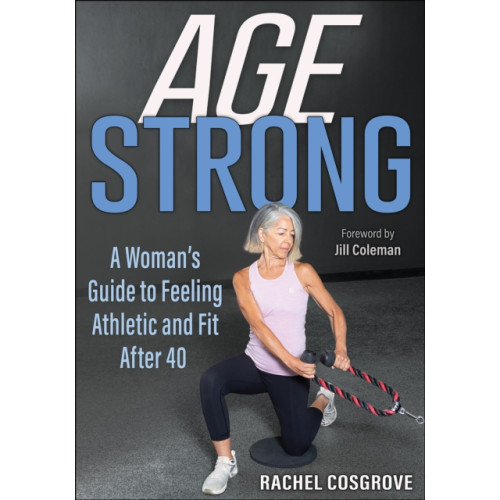 Human Kinetics Publishers Age Strong (häftad, eng)