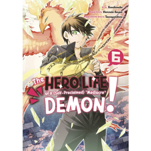 Kodansha America, Inc The Hero Life of a (Self-Proclaimed) Mediocre Demon! 6 (häftad, eng)