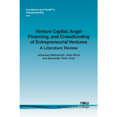 now publishers Inc Venture Capital, Angel Financing, and Crowdfunding of Entrepreneurial Ventures (häftad, eng)