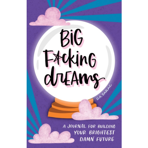 Sourcebooks, Inc Big F*cking Dreams (inbunden, eng)