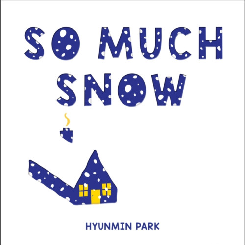 Sourcebooks, Inc So Much Snow (inbunden, eng)