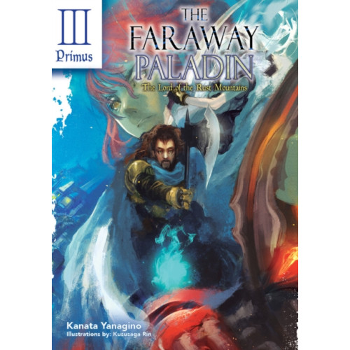 J-Novel Club The Faraway Paladin: The Lord of the Rust Mountains: Primus (inbunden, eng)