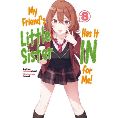 J-Novel Club My Friend's Little Sister Has It In For Me! Volume 8 (häftad, eng)