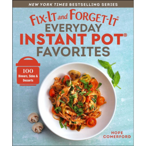 Good Books Fix-It and Forget-It Everyday Instant Pot Favorites (häftad, eng)