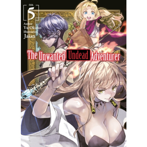 J-Novel Club The Unwanted Undead Adventurer (Light Novel): Volume 5 (häftad, eng)