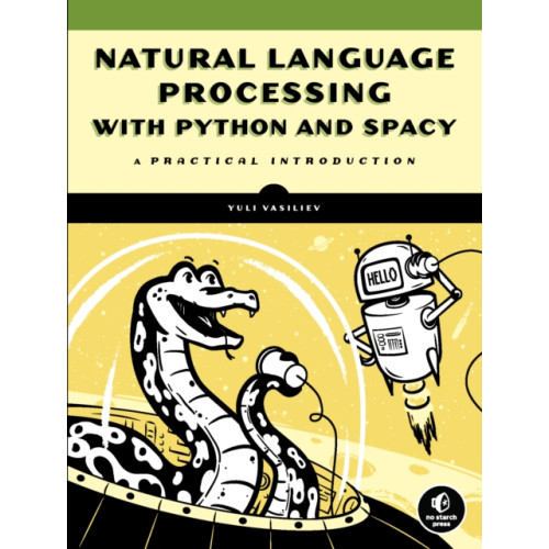 No Starch Press,US Natural Language Processing With Python And Spacy (häftad, eng)