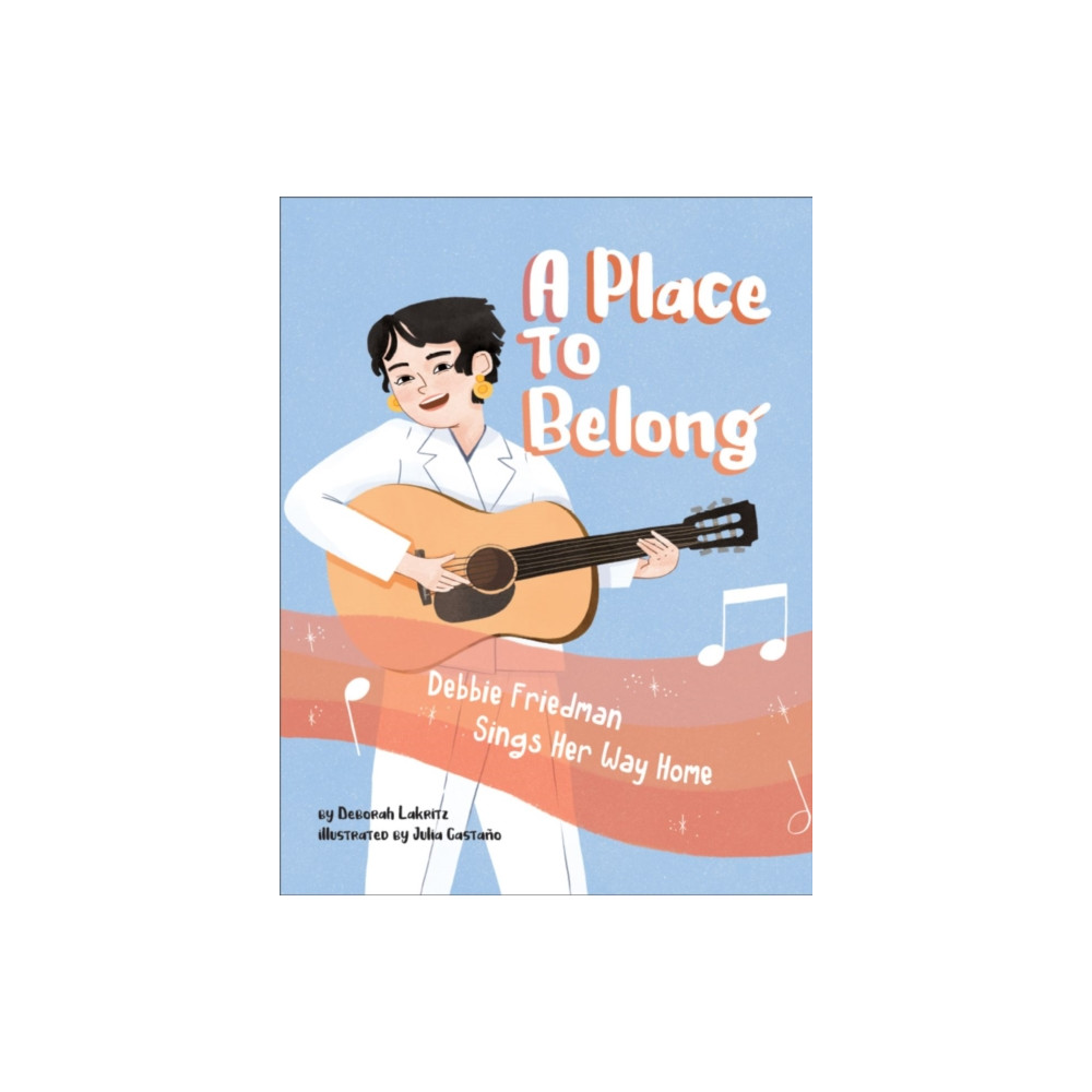 Produktbild för A Place to Belong: Debbie Friedman Sings Her Way Home (inbunden, eng)