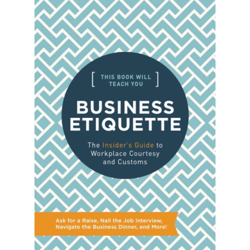 HarperCollins Focus This Book Will Teach You Business Etiquette (inbunden, eng)