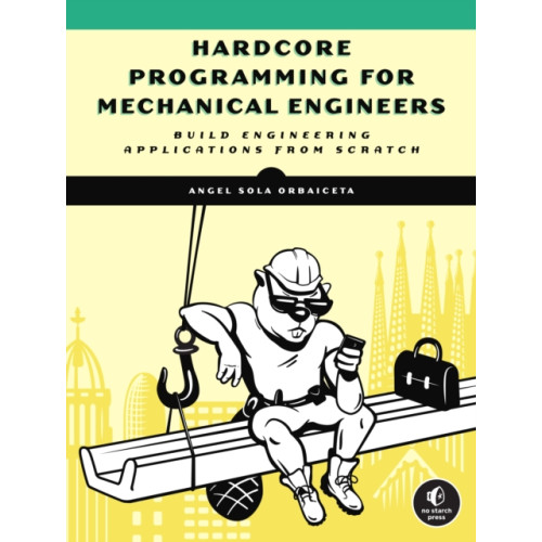 No Starch Press,US Hardcore Programming For Mechanical Engineers (häftad, eng)