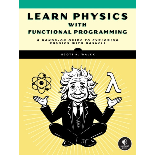 No Starch Press,US Learn Physics With Functional Programming (häftad, eng)