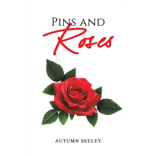 Austin Macauley Publishers LLC Pins and Roses (häftad, eng)