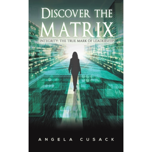 Austin Macauley Publishers LLC Discover the Matrix (häftad, eng)