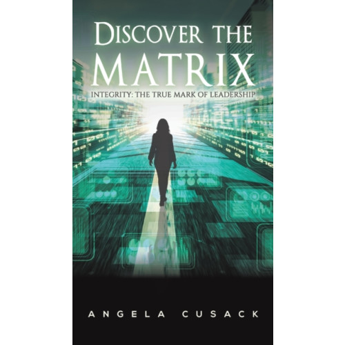 Austin Macauley Publishers LLC Discover the Matrix (inbunden, eng)