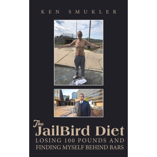 Austin Macauley Publishers LLC The JailBird Diet (inbunden, eng)