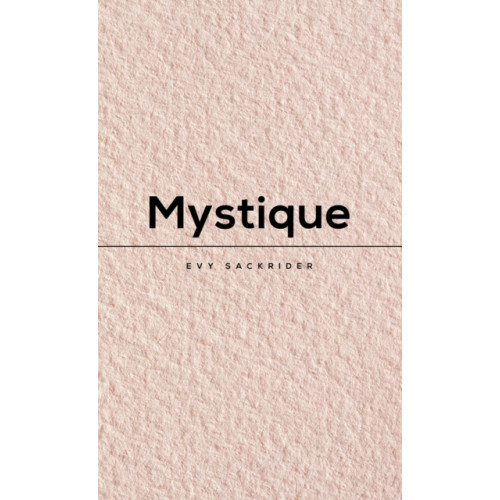 Austin Macauley Publishers LLC Mystique (häftad, eng)