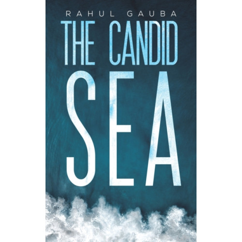 Austin Macauley Publishers LLC The Candid Sea (häftad, eng)