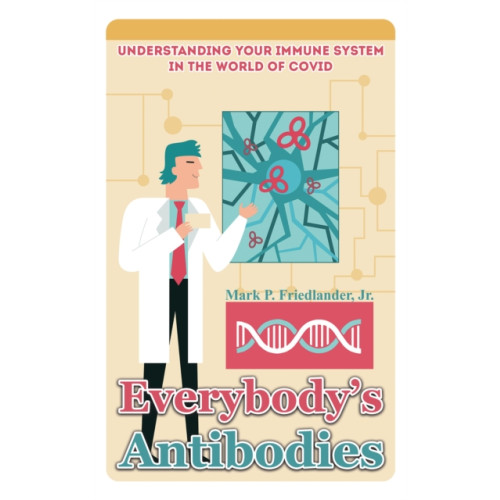 Austin Macauley Publishers LLC Everybody's Antibodies (häftad, eng)