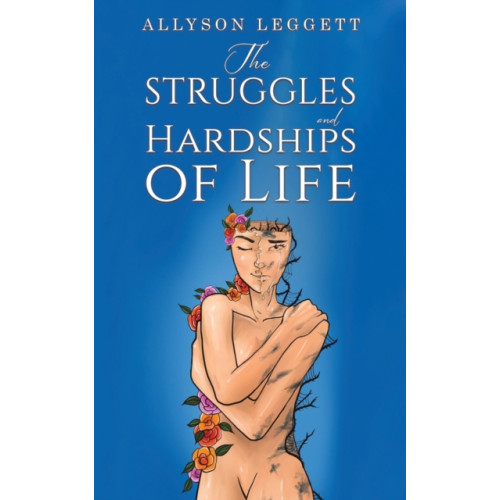 Austin Macauley Publishers LLC The Struggles and Hardships of Life (häftad, eng)