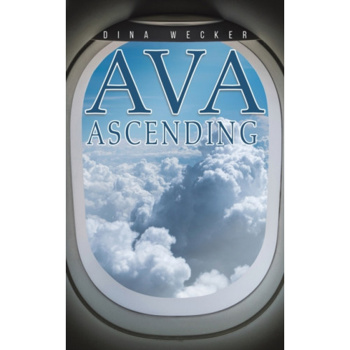 Austin Macauley Publishers LLC Ava Ascending (häftad, eng)