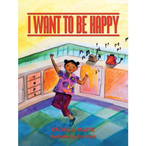 Austin Macauley Publishers LLC I Want to be Happy (inbunden, eng)