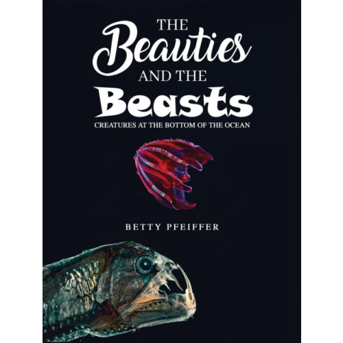 Austin Macauley Publishers LLC The Beauties and The Beasts (inbunden, eng)