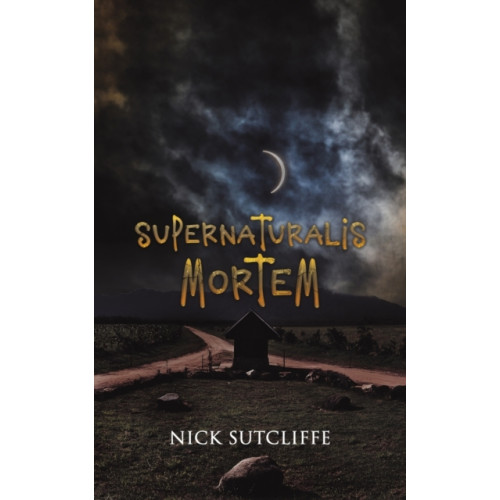 Austin Macauley Publishers LLC Supernaturalis Mortem (häftad, eng)