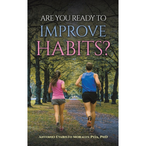 Austin Macauley Publishers LLC Are You Ready to Improve Habits? (häftad, eng)