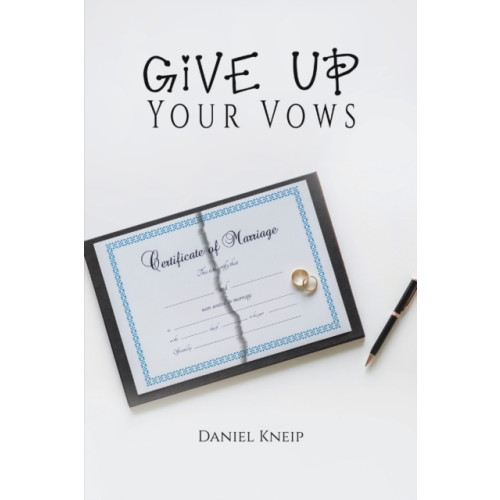 Austin Macauley Publishers LLC Give Up Your Vows (häftad, eng)