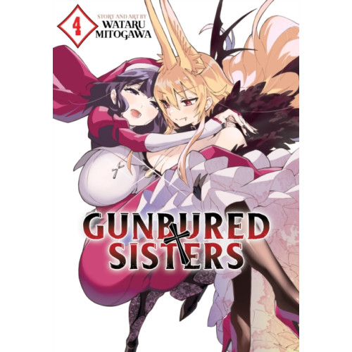 Seven Seas Entertainment, LLC GUNBURED × SISTERS Vol. 4 (häftad, eng)