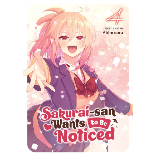 Seven Seas Entertainment, LLC Sakurai-san Wants to Be Noticed Vol. 4 (häftad, eng)