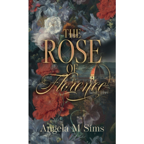 Mereo Books The Rose of Florence (inbunden, eng)