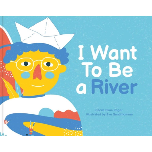 TRA Publishing I Want To Be A River (inbunden, eng)