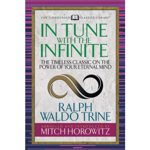 G&D Media In Tune With the Infinite (Condensed Classics) (häftad, eng)