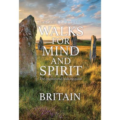 Duncan Petersen Publishing Ltd Walks for Mind and Spirit - Britain (inbunden, eng)