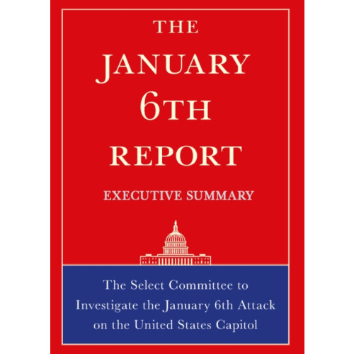 Melville House Publishing The January 6th Report Executive Summary (häftad, eng)