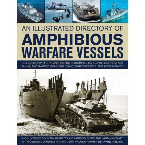 Anness publishing Illustrated Directory of Amphibious Warfare Vessels (inbunden, eng)