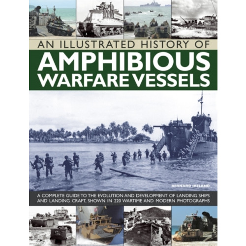 Anness publishing An Illustrated History of Amphibious Warfare Vessels (häftad, eng)