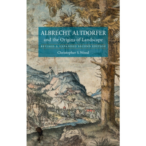 Reaktion Books Albrecht Altdorfer and the Origins of Landscape (häftad, eng)