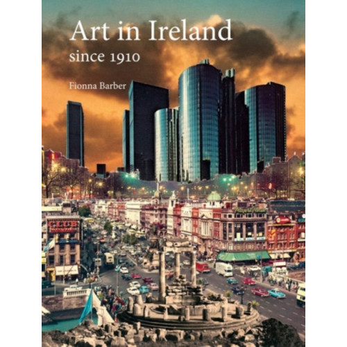 Reaktion Books Art in Ireland Since 1910 (häftad, eng)