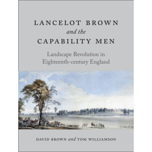 Reaktion Books Lancelot Brown and the Capability Men (inbunden, eng)