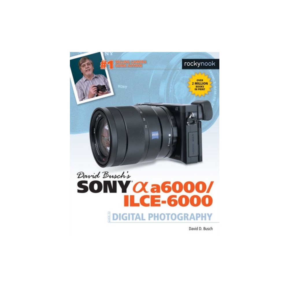 Produktbild för David Busch's Sony Alpha a6000/ILCE-6000 Guide to Digital Photography (häftad, eng)