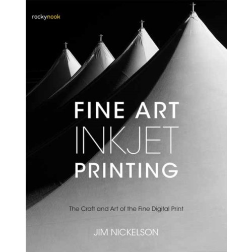 Rocky Nook Fine Art Inkjet Printing (häftad, eng)