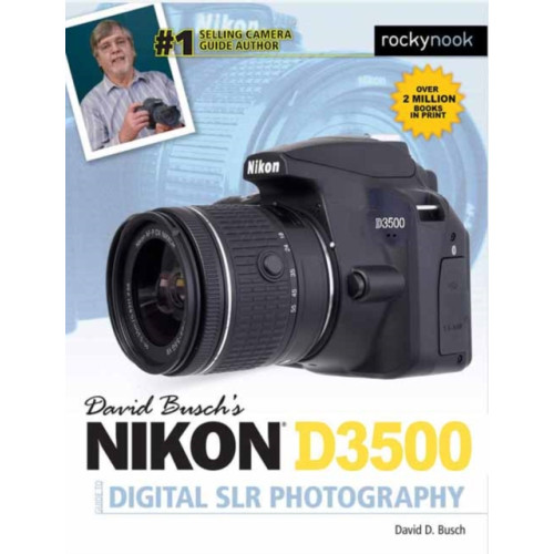 Rocky Nook David Busch's Nikon D3500 Guide to Digital SLR Photography (häftad, eng)