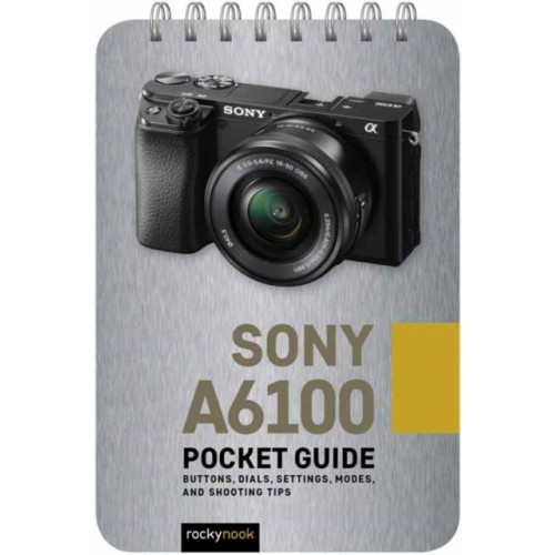 Rocky Nook Sony a6100: Pocket Guide (bok, spiral, eng)