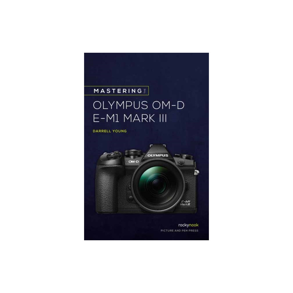 Produktbild för Mastering the Olympus OMD EM1 Mark III (häftad, eng)